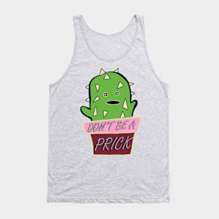 Don't Be a Prick Tank Top